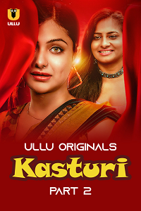 Kasturi (2023) S01 Part 2 Hindi ULLU Originals Complete full movie download